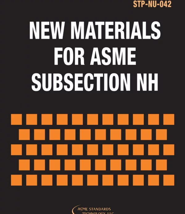 ASMESTP-NU-042-2013NEWMATERIALSFORASMESUBSECTIONNH国外国际标准规范