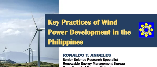全球海上风电大会课件-(PHILIPPINES) Key Practices of Wind Power Development in the Philippines-Final 全球海上风电大会课件-(PHILIPPINES) Key Practices of Wind Power Development in the Philippines-Final