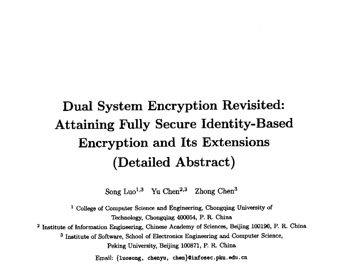 Dual System Encryption Revisited_Attaining Fully Secure Identity-Based Encryption and Its Extensions - 中国密码学会2011年会