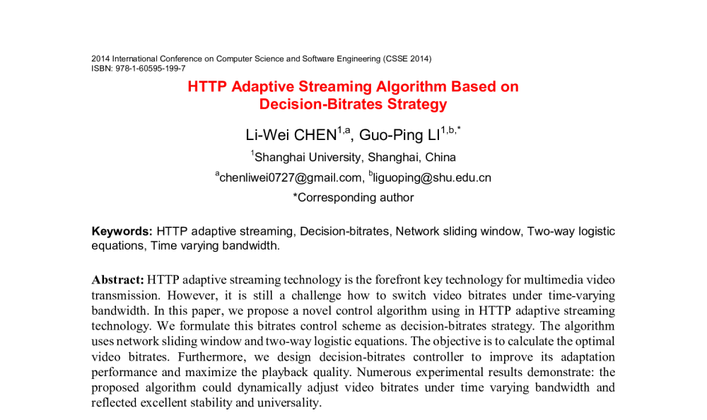 HTTP Adaptive Streaming Algorithm Based on Decision-Bitrates Strategy - 2014年国际计算机科学与软件工程学术会议