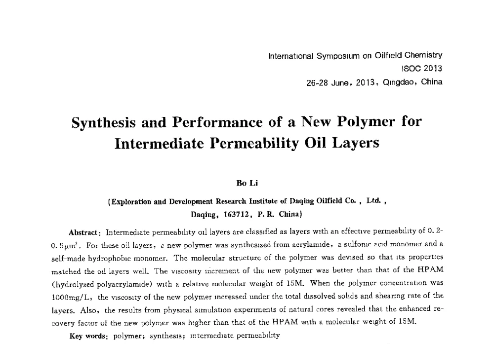 Synthesis and Performance of a New Polymer for Intermediate Permeability Oil Layers - 2013国际油田化学新进展(ISOC2013)学术研讨会
