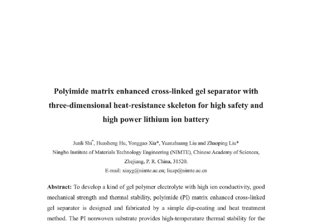 Polyimide matrix enhanced cross-linked gel separator with three-dimensional heat-resistance skeleton for high safety and high power lithium ion battery - 2014年全国博士后新材料技术与应用学术论坛