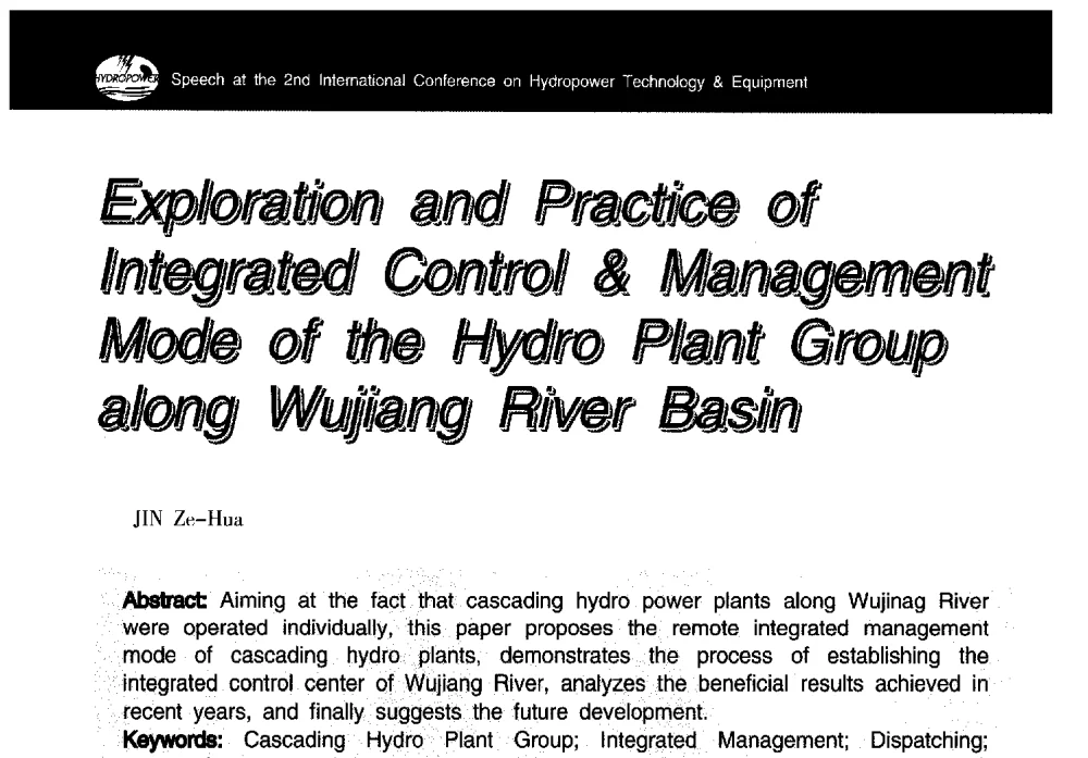 Exploration and Practice of Integrated Control  Management Mode of the Hydro Plant Group along Wujiang River Basin - 第二届水力发电技术国际会议